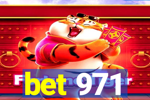 bet 971